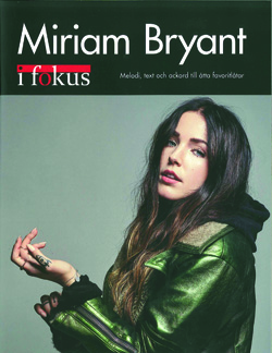 Miriam Bryant i fokus