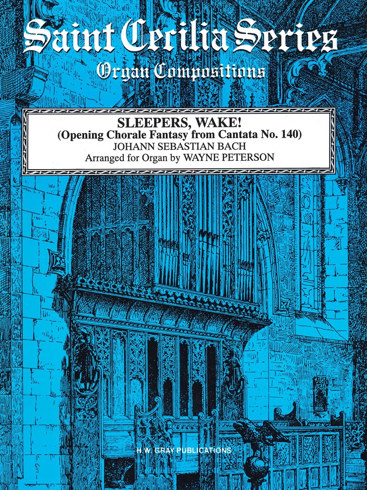 Sleepers, Wake! (Opening Chorale Fantasy from Cantata no. 140)
